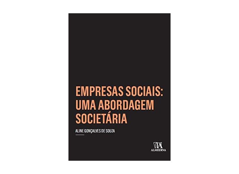 Empresas Sociais. Uma Abordagem Societária - Aline Gonçalves De Souza - 9788584930487