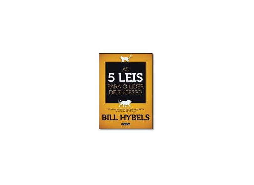As 5 Leis Para o Líder de Sucesso - Hybels, Bill - 9788542209259