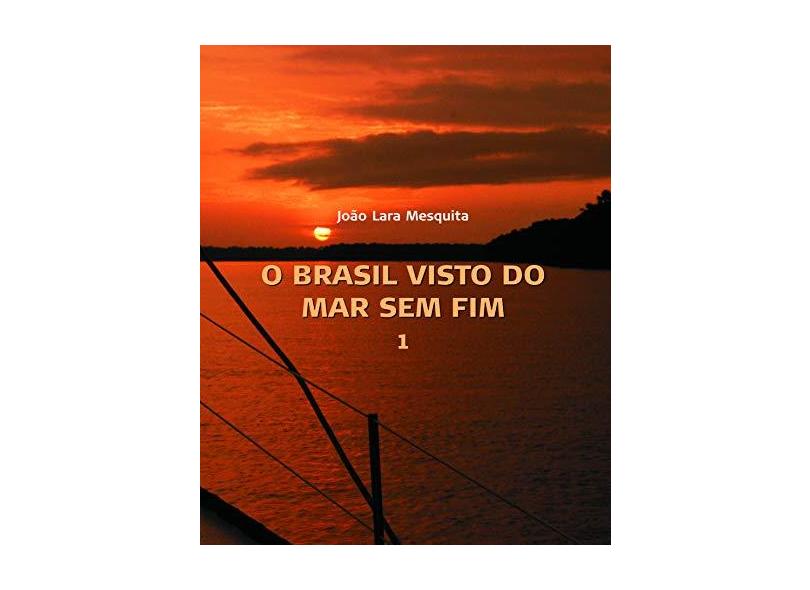 O Brasil Visto do Mar Sem Fim - 2 Vol. - Mesquita, Joao Lara - 9788587556950
