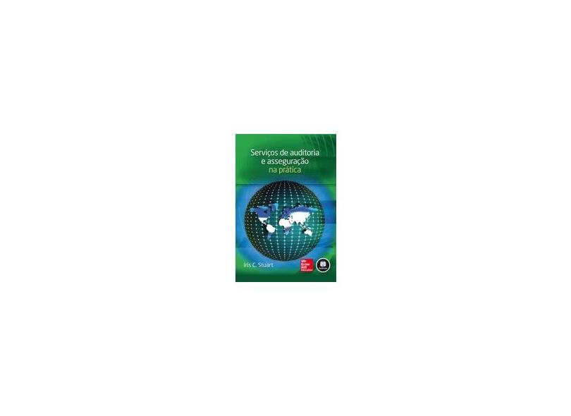 Serviços de Auditoria e Asseguração na Prática - Stuart, Iris C. - 9788580553062