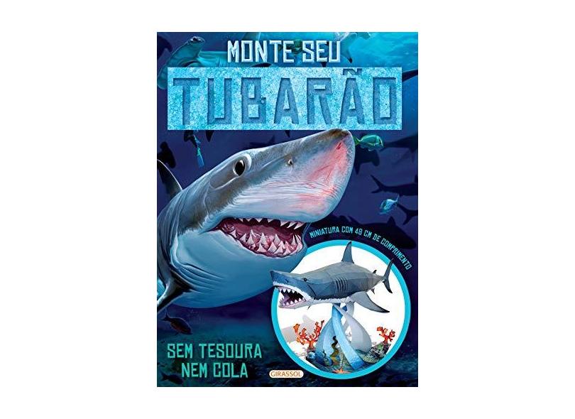 Monte Seu Tubarão: Sem Tesoura e Cola - Eq. Susaeta - 9788539420803