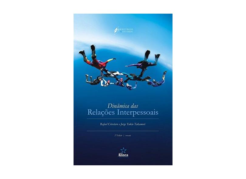 Dinâmica Das Relações Interpessoais - 2ª Ed. - Takamori, Jorge Yukio; Crivelaro, Rafael - 9788575164242