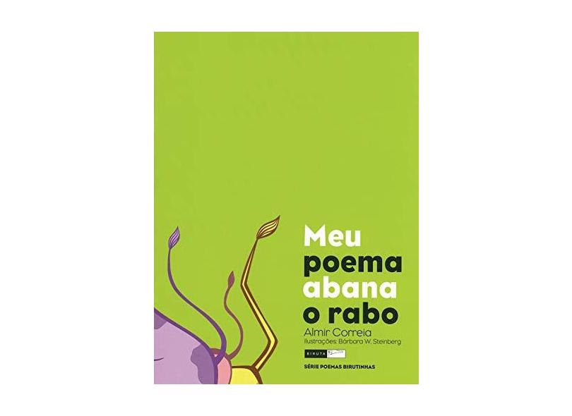 Meu Poema Abana o Rabo - Série Poemas Birutinhas - Correia, Almir - 9788588159327
