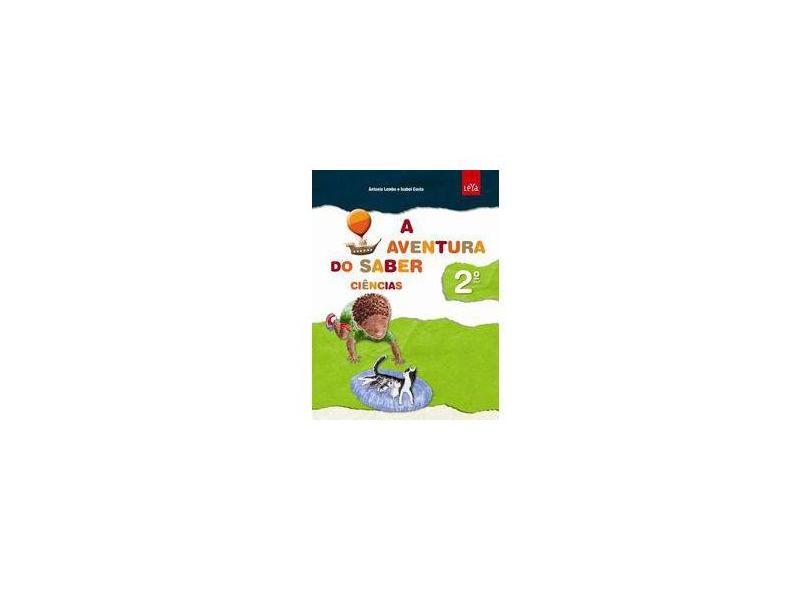 A Aventura do Saber - Ciências - Ensino Fundamental - 2º Ano - Costa, Isabel; Costa, Isabel; Lembo, Antonio; Lembo, Antonio - 9788580441901