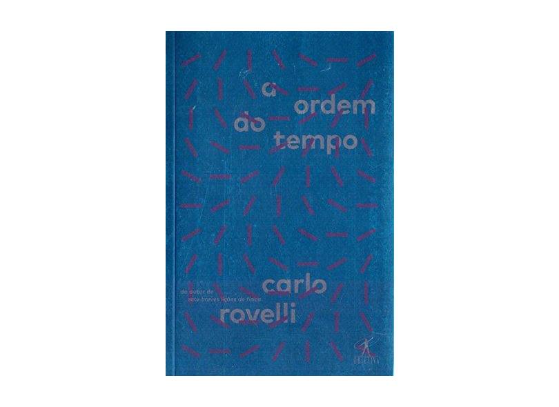A Ordem do Tempo - Carlo Rovelli - 9788547000561