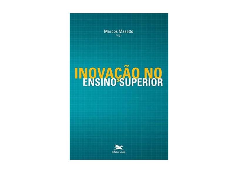 Inovação No Ensino Superior. Organização, Gestão E Formação De Professores - Capa Comum - 9788515039227