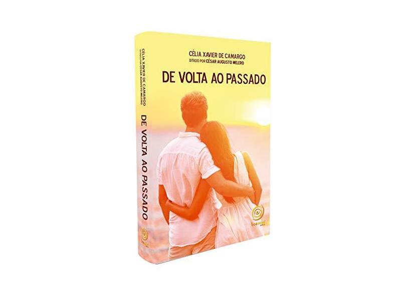 De Volta ao Passado - De Camargo, Célia Xavier - 9788586470073
