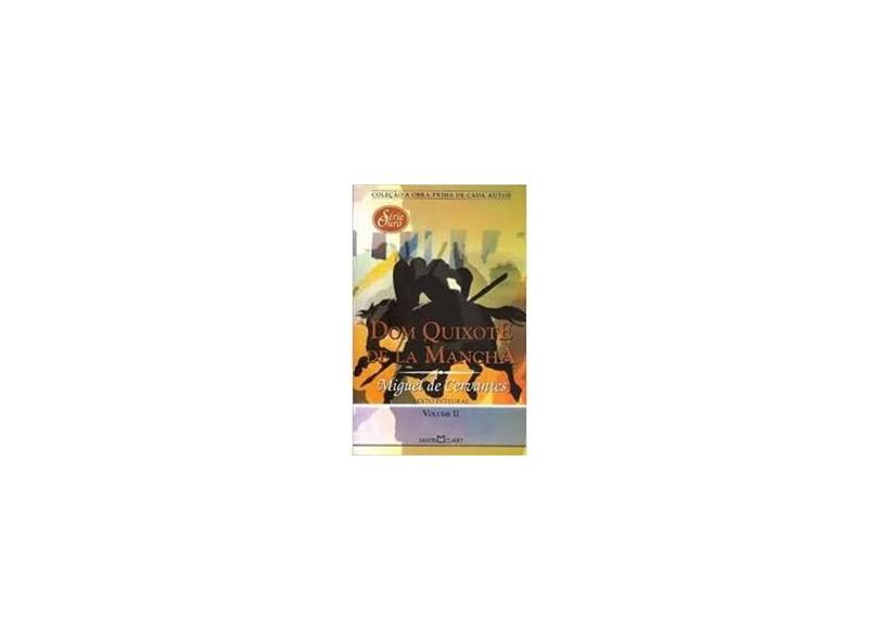 Dom Quixote de La Mancha Vol. II - Série Ouro - Cervantes, Miguel De - 9788572327275