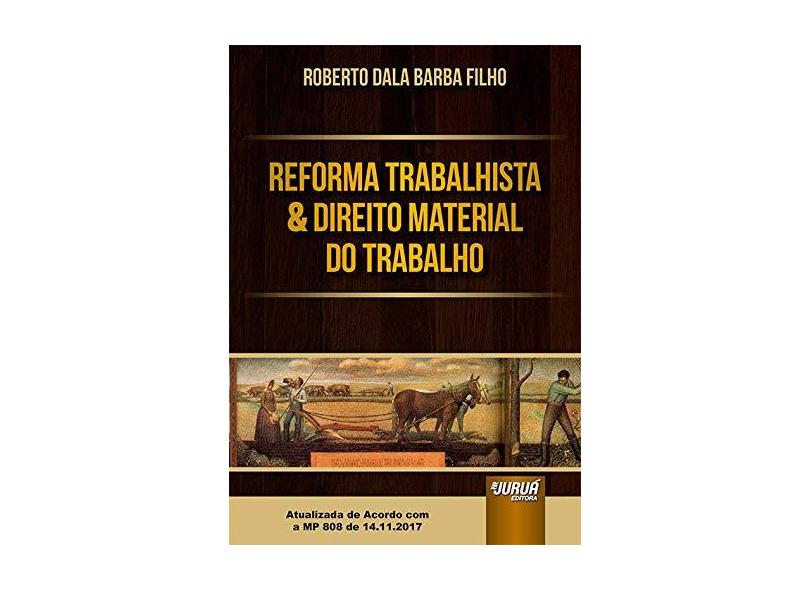 Reforma Trabalhista & Direito Material do Trabalho - Roberto Dala Barba Filho - 9788536275598