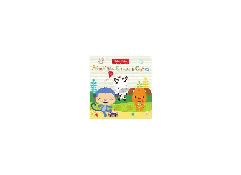 Fisher Price: Primeiras Formas e Cores - Ciranda Cultural - 9788538055778