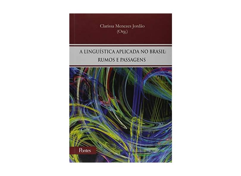 A Linguística Aplicada No Brasil - Rumos E Passagens - Jordão, Clarissa Menezes - 9788571137912