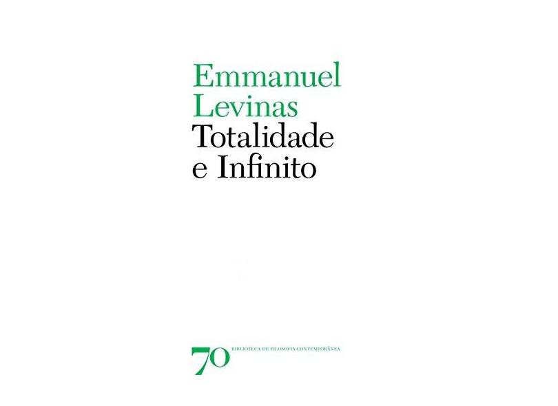 Totalidade E Infinito - Capa Comum - 9789724413747