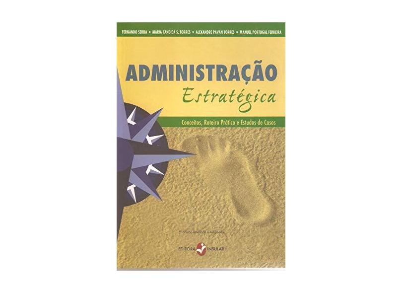 Administração Estratégica. Conceitos, Roteiro Prático E Estudos De Casos - Capa Comum - 9788574744599