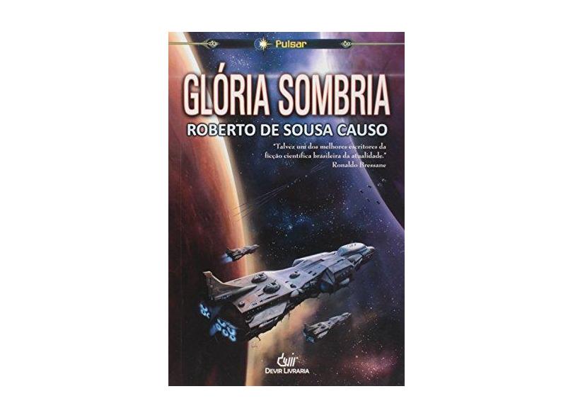 Glória Sombria - Causo, Roberto De Sousa - 9788575325162