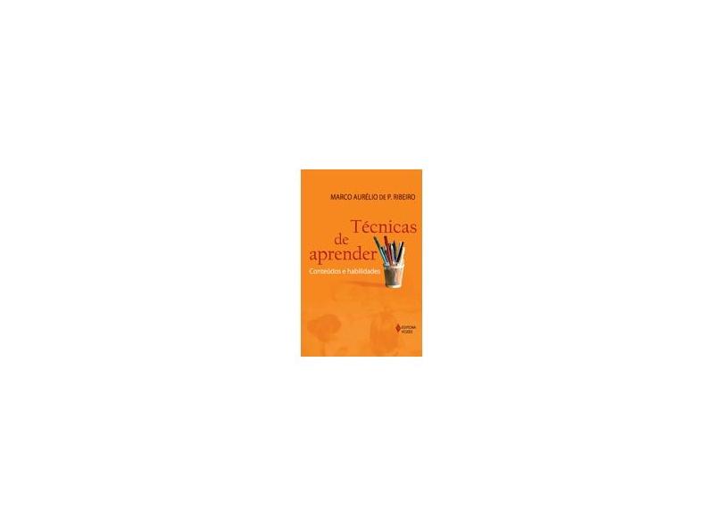 Técnicas de Aprender: Conteúdos e Habilidades - Marco Aurélio De P. Ribeiro - 9788532644350