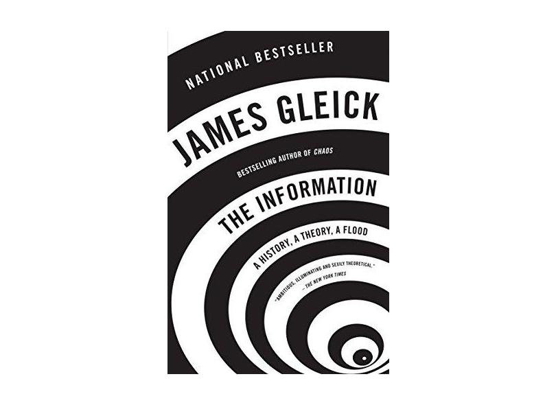 The Information: A History, a Theory, a Flood - James Gleick - 9781400096237