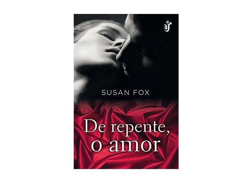 De Repente, o Amor - Fox, Susan - 9788573128611