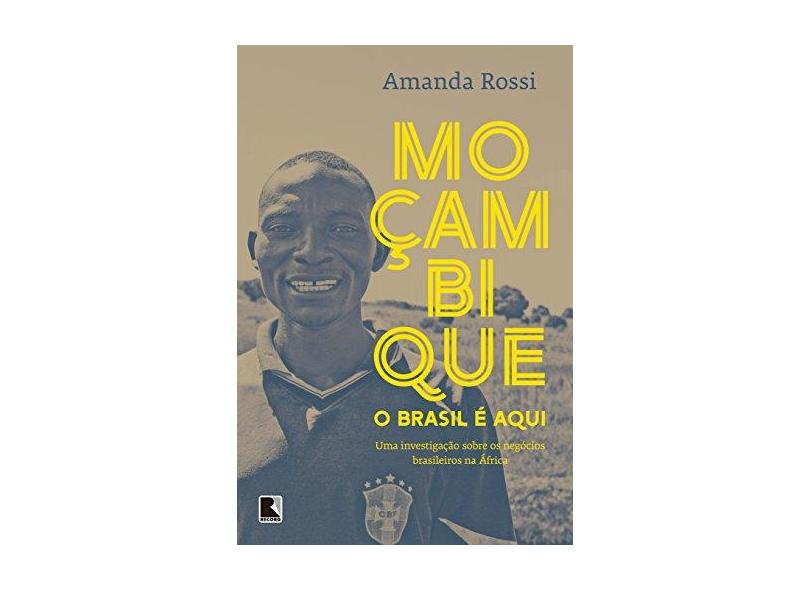 Moçambique, o Brasil É Aqui - Capa Comum - 9788501103659