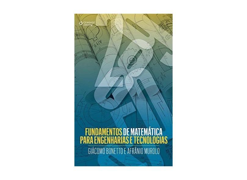 Fundamentos de Matemática Para Engenharias e Tecnologias - Giácomo Bonetto - 9788522125753