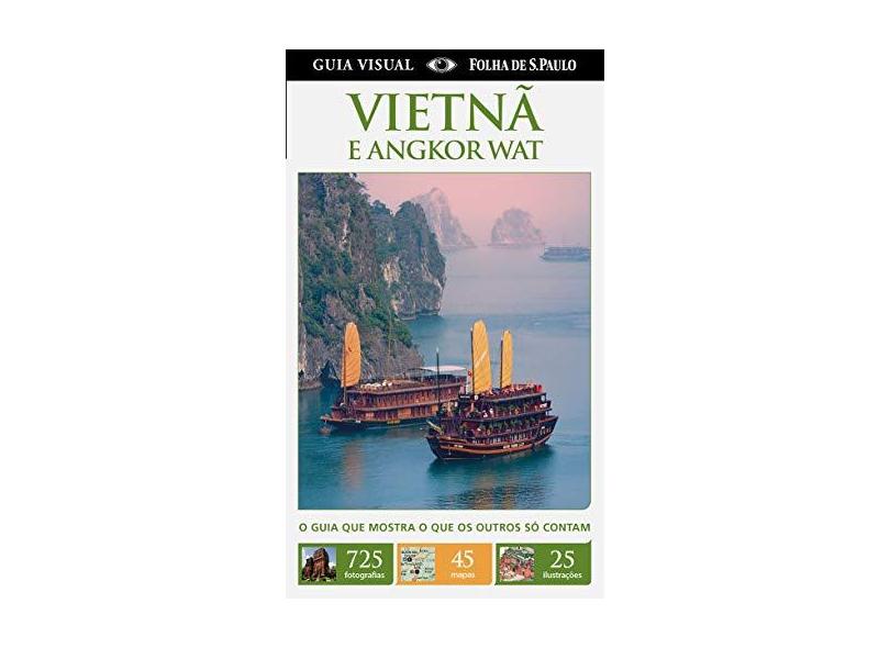 Guia Visual: Vietnã e Angkor Wat - Dorling Kindersley, Inc. - 9788579140846