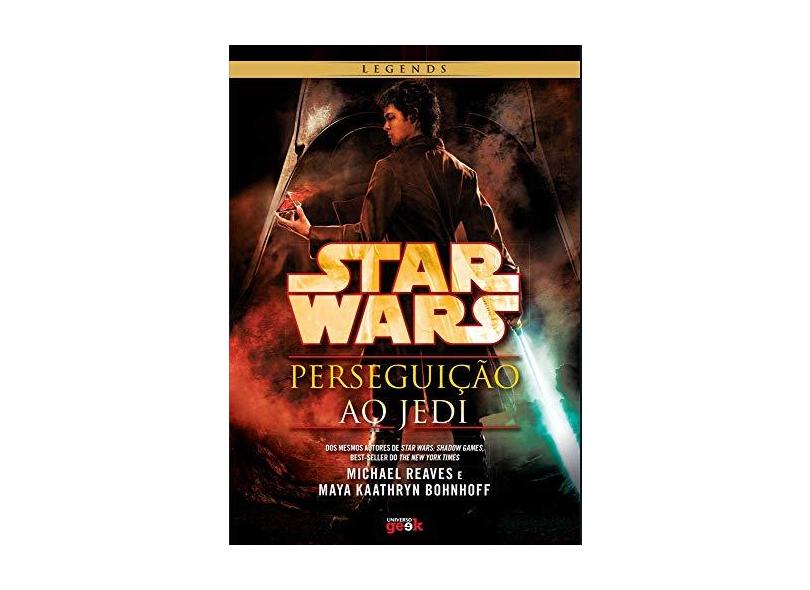 Star Wars. Perseguição ao Jedi - Michael Reaves - 9788550300689