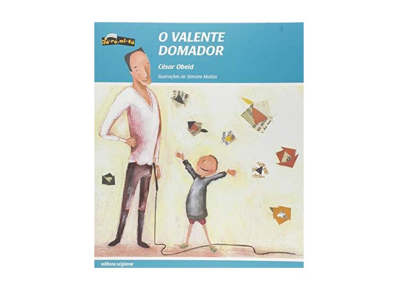 O Valente Domador - César Obeid - 9788526296343