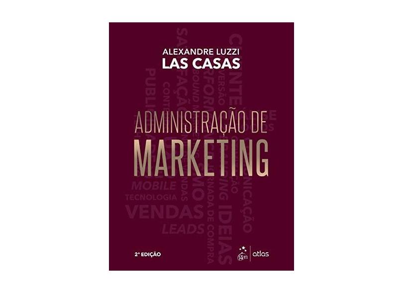 Administração de Marketing - Alexandre Luzzi Las Casas - 9788597018530