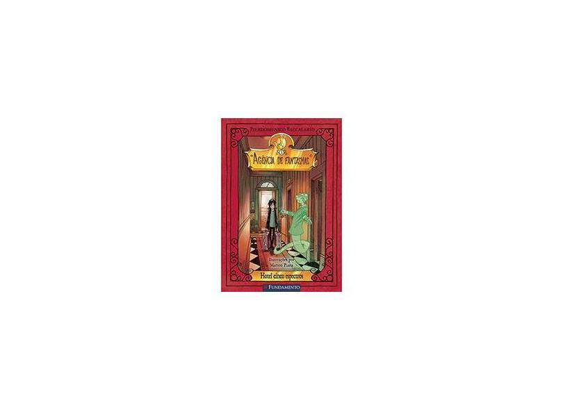 Agência de Fantasmas - Hotel Cinco Espectros - Vol. 1 - Baccalario, Pierdomenico - 9788539503452