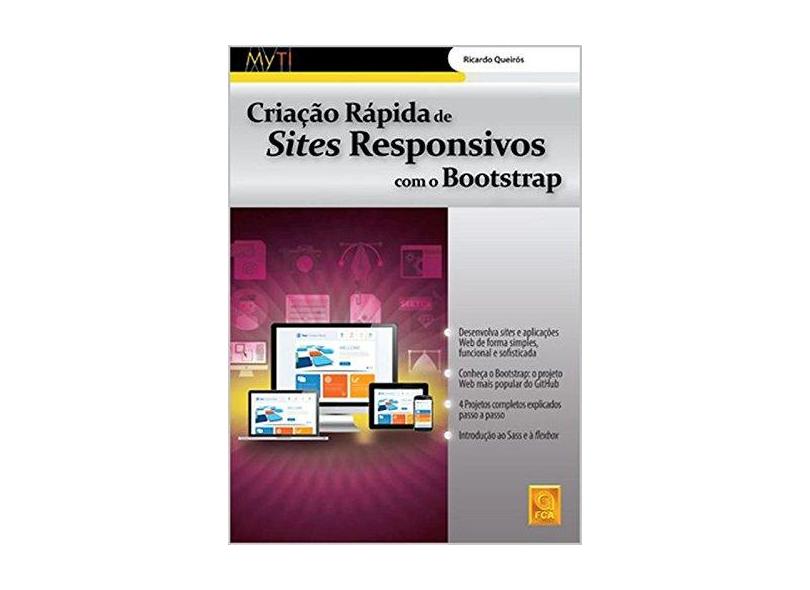 Criação Rápida de Sites Responsivos Com o Bootstrap - Queiróz, Ricardo - 9789727228676
