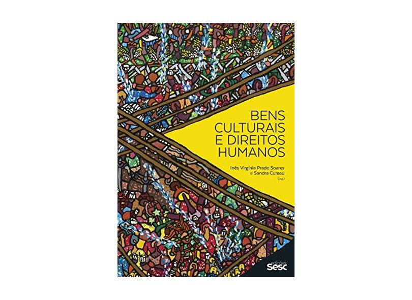 Bens Culturais e Direitos Humanos - Inês Virgínia Prado Soares - 9788569298588