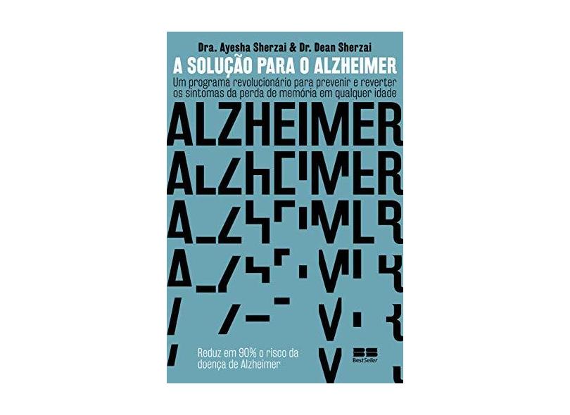 A Solução Para O Alzheimer - Sherzai, Dra. Ayesha - 9788546501045