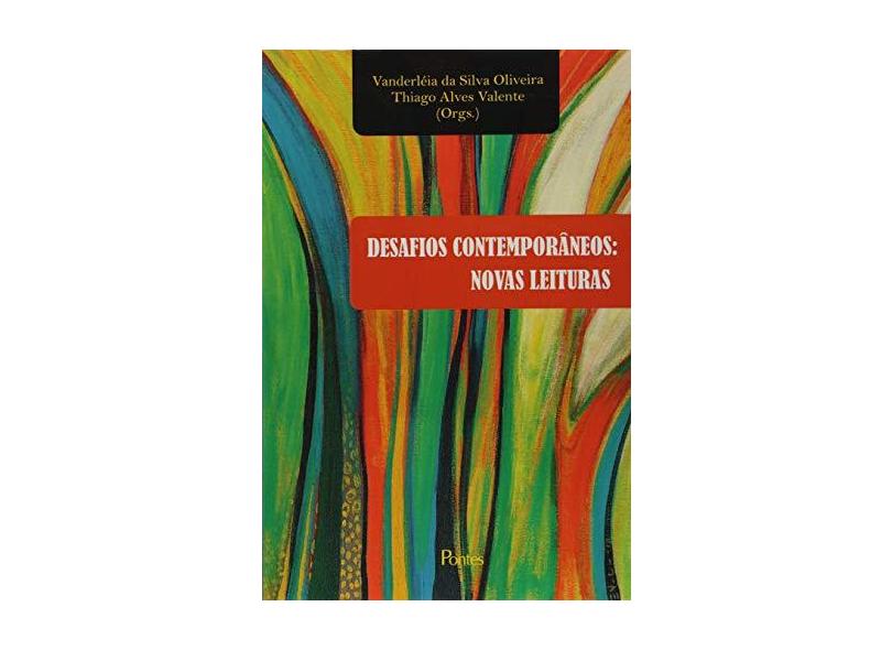 Desafios Contemporâneos - Novas Leituras - Silva Oliveira, Vanderléia - 9788571139725