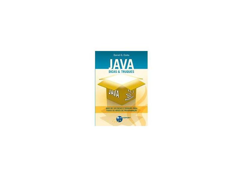 Java - Dicas & Truques - Costa, Daniel G. - 9788574524085