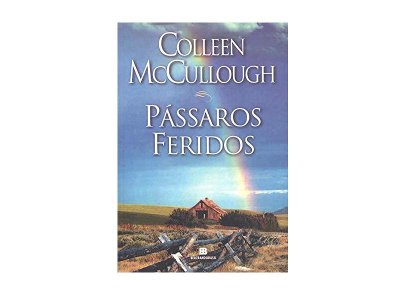 Pássaros Feridos - Colleen Mccullough - 9788528603354