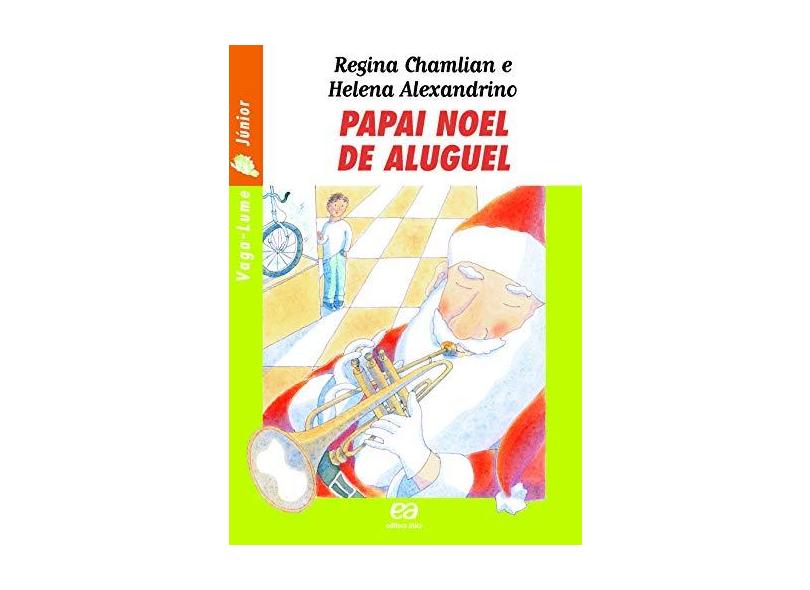 Papai Noel de Aluguel - Coleção Vaga-Lume Júnior - Regina Chamlian - 9788508091560