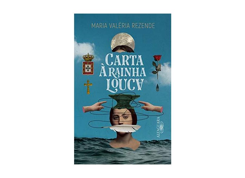Carta à rainha louca - Maria Valéria Rezende - 9788556520821