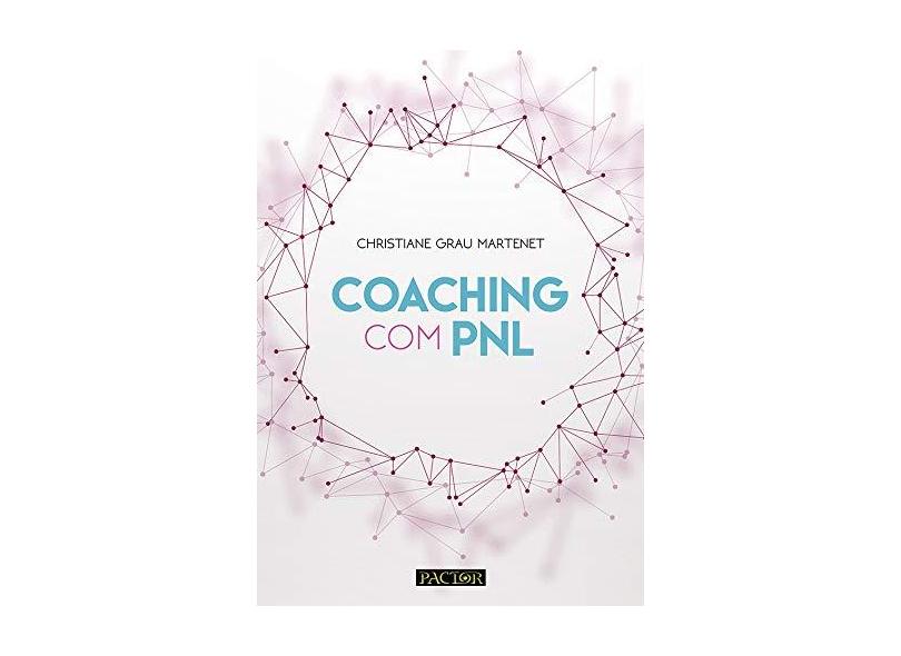 Coaching com PNL - Christiane Grau Martenet - 9789896930660