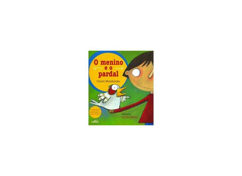 O Menino e o Pardal - Munduruku, Daniel - 9788574165189