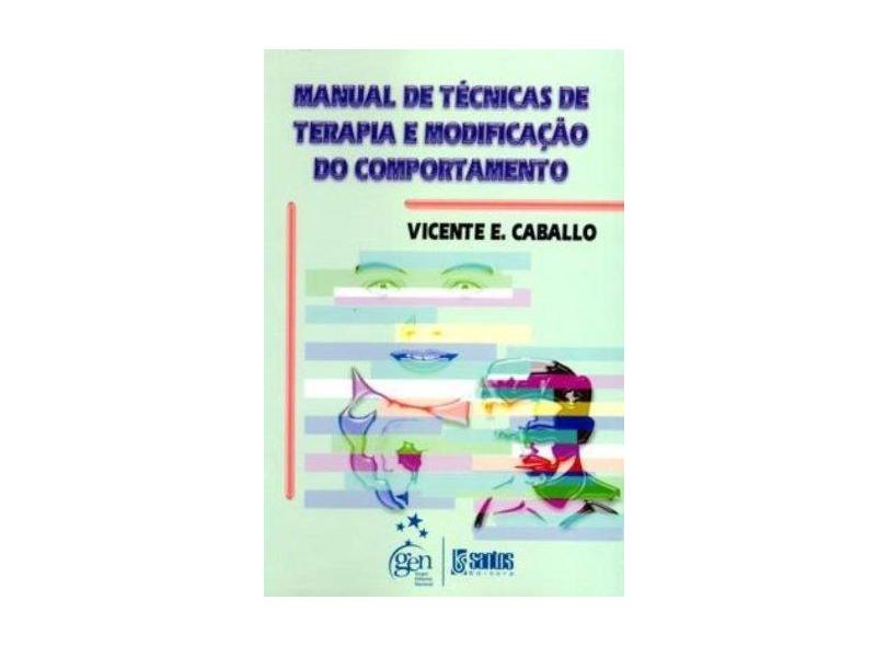 Manual de Técnicas de Terapia e Modificação do Comportamento - Caballo, Vicente E. - 9788572882118