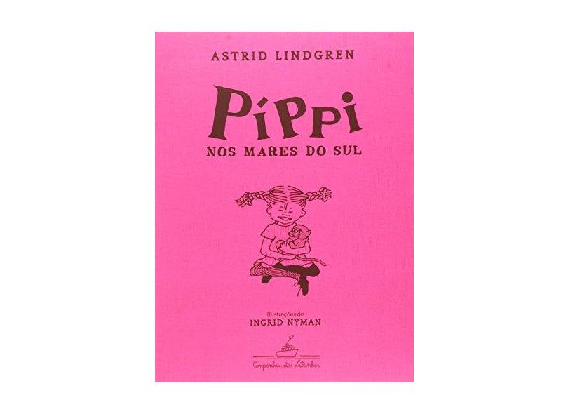 Píppi nos Mares do Sul - Astrid Lindgren - 9788574067322