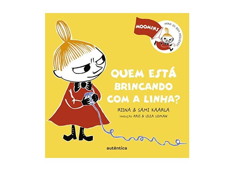 Quem Está Brincando Com A Linha? - Kaarla, Sami; Riina - 9788582175958
