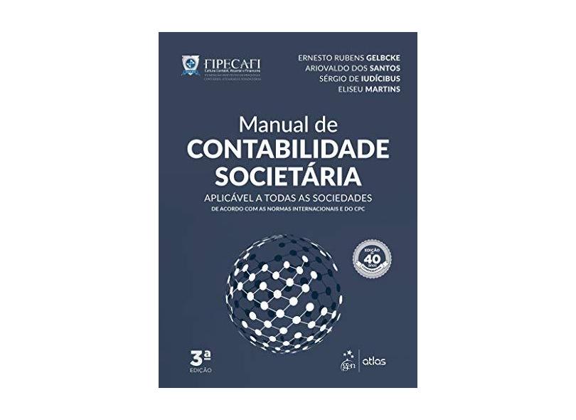 Livro - Manual de Contabilidade Societaria: Aplicavel a Todas as Sociedades  - Fipecafi