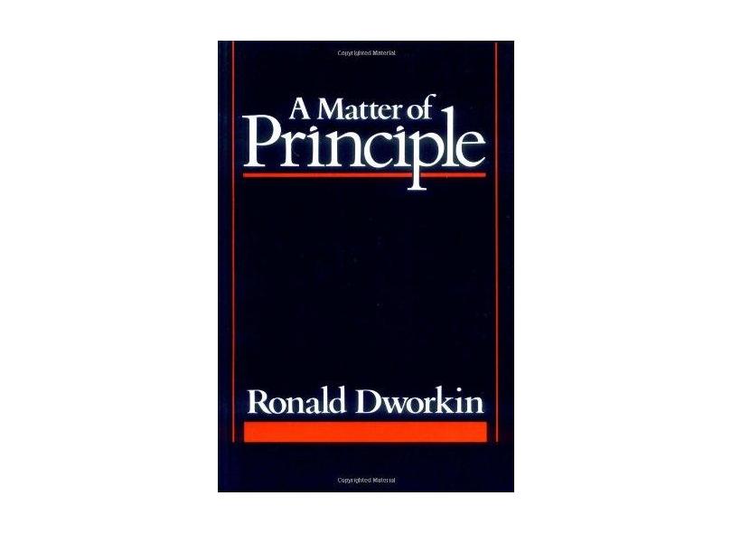 A Matter of Principle - Ronald M. Dworkin - 9780674554610