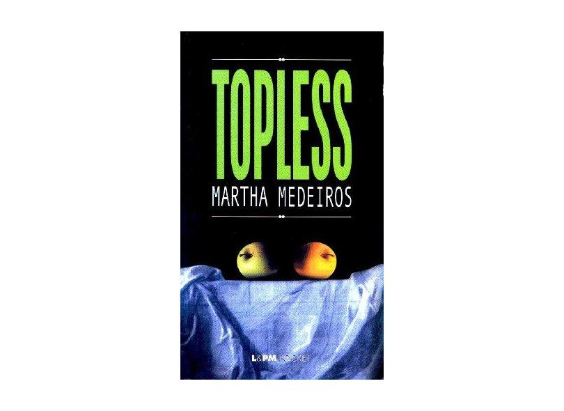 Topless - Pocket / Bolso - Medeiros, Martha - 9788525412416