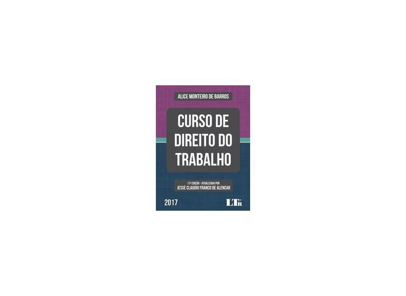 Curso de Direito do Trabalho - Alice Monteiro De Barros - 9788536191577