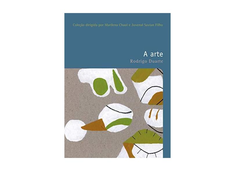 A Arte - Col. Filosofias - o Prazer do Pensar - Vol. 14 - Duarte, Rodrigo - 9788578274856