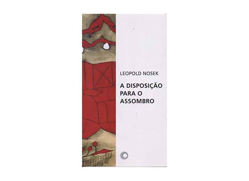 A Disposição Para O Assombro - Leopold Nosek - 9788527311175
