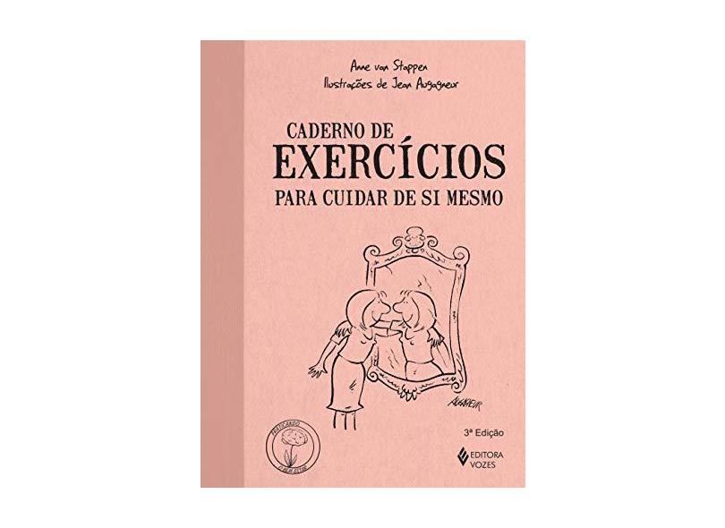Caderno de Exercícios Para Cuidar de Si Mesmo - Stappen, Anne Van - 9788532644954