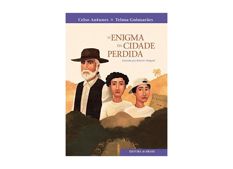 O Enigma da Cidade Perdida - Col. Tempo de Literatura - Antunes, Celso; Guimaraes, Telma - 9788510050197
