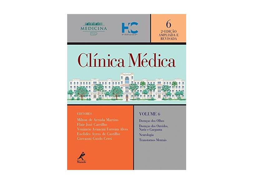 Clínica Médica - Vol. 6 - 2ª Ed. 2015 - Alves, Venâncio Avancini Ferreira; Carrilho, Flair José; Martins, Milton De Arruda - 9788520437445